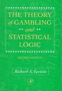 The Theory of Gambling and Statistical Logic, Revised Edition cover