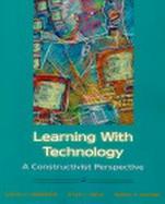 Learning with Technology: A Constructivist Perspective cover