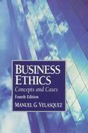 Business Ethics: Concepts and Cases cover