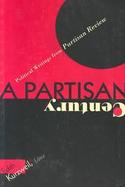 A Partisan Century Political Writings from Partisan Review cover