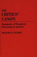The Critics' Canon Standards of Theatrical Reviewing in America cover