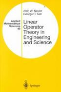 Linear Operator Theory in Engineering and Science cover