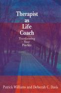 Therapist As Life Coach Transforming Your Practice cover