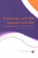 Conspiracy and the Spanish Civil War The Brainwashing of Francisco Franco cover
