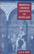 Medieval Church Councils in Scotland cover