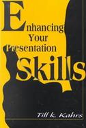 Enhancing Your Presentation Skills cover