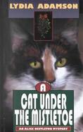 A Cat Under the Mistletoe An Alice Nestleton Mystery cover
