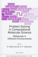 Problem Solving in Computational Molecular Science Molecules in Different Environments cover