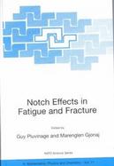 Notch Effects of Fatigue and Fracture cover