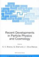 Recent Developments in Particle Physics and Cosmology cover
