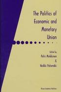 The Politics of Economic and Monetary Union cover