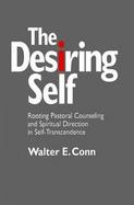 The Desiring Self Rooting Pastoral Counseling and Spiritual Direction in Self-Transcendence cover