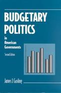 Budgetary Politics in American Goverments cover