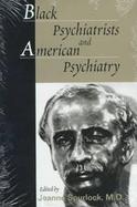Black Psychiatrists and American Psychiatry cover