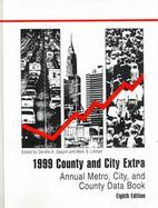 1999 County and City Extra: Annual Metro, City and County Data Book cover