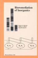 Bioremediation of Inorganics (volume10) cover