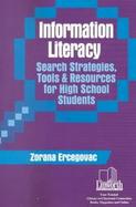 Information Literacy Search Strategies, Tools, & Resources for High School Students cover