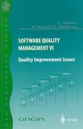 Software Quality Management VI: Quality Improvement Issues cover
