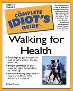 The Complete Idiot's Guide to Walking for Health cover