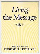 Living the Message: Daily Reflections with Eugene Peterson cover