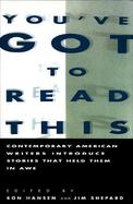 You'Ve Got to Read This Contemporary American Writers Introduce Stories That Held Them in Awe cover