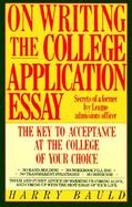 On Writing the College Application Essay cover