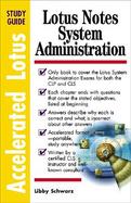 Accelerated Lotus Notes System Administration Study Guide: Exams 190-174 & 190-275 cover