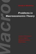 Problems in Macroeconomic Theory Solutions to Exercises from Thomas J. Sargent's Macroeconomic Theory cover