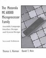The Motorola Mc68000 Microprocessor Family Assembly Language, Interface Design, and System Design cover