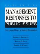 Management Responses to Public Issues Concepts and Cases in Strategy Formulation cover