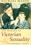 The Making of Victorian Sexuality cover