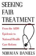 Seeking Fair Treatment: From the AIDS Epidemic to National Health Care Reform cover