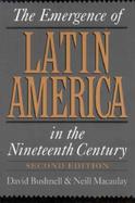The Emergence of Latin America in the Nineteenth Century cover