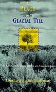 A Place on the Glacial Till: Time, Land, and Nature Within an American Town cover