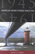 American Short Stories Since 1945 cover