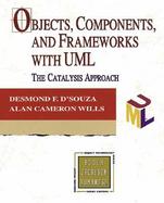 Objects, Components, and Frameworks With Uml The Catalysis Approach cover