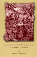 Anthropology and Antihumanism in Imperial Germany cover