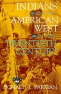 Indians and the American West in the Twentieth Century cover