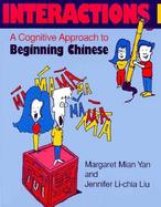 Interactions I A Cognitive Approach to Beginning Chinese cover