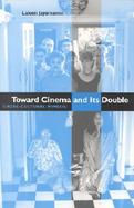 Toward Cinema and Its Double Cross-Cultural Mimesis cover