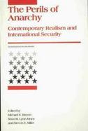 The Perils of Anarchy Contemporary Realism and International Security cover