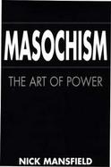 Masochism The Art of Power cover