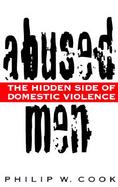 Abused Men The Hidden Side of Domestic Violence cover