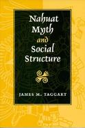 Nahuat Myth and Social Structure cover
