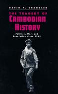 The Tragedy of Cambodian History Politics, War, and Revolution Since 1945 cover