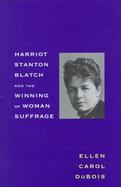 Harriot Stanton Blatch and the Winning of Woman Suffrage cover