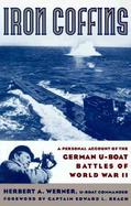 Iron Coffins: A Personal Account of the German U-Boat Battles of World War II cover