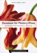 Devotions for Ministry Wives Encouragement from Those Who'Ve Been There cover