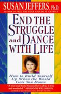 End the Struggle and Dance With Life How to Build Yourself Up When the World Gets You Down cover