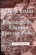 Zhou Enlai and the Foundations of Chinese Foreign Policy cover